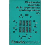 Diccionario ilustrado de la arquitectura contemporánea (Estudio paperback)