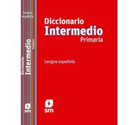 Diccionario Intermedio Primaria. Lengua española - 9788467541281
