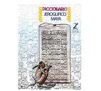 DICCIONARIO JEROGLIFICO MAYA: CH'OLAN CLASICO (jeroglifos mayas)