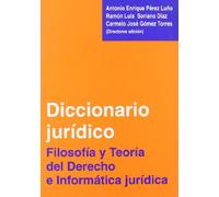 DICCIONARIO JURIDICO-FILOS.TEORIA DCHO.: Filosofia y Teoria del Derecho E Informatica Juridica (SIN COLECCION)