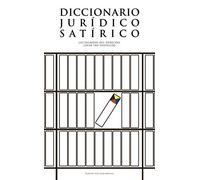 Diccionario jurídico satírico: Las palabras del Derecho, definidas del revés: 28 (Saiopaperak-Pentsamen.Gizartea)