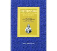 Diccionario latino-castellano etimológico : diccionario castellano etimológico, diccionario castellano-europeo