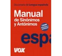 Diccionario Manual de Sinónimos y Antónimos de la Lengua Española (VOX - Lengua Española - Diccionarios Generales)