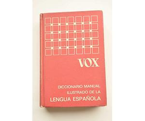 Diccionario Manual Ilustrado De La Lengua Espanola / Handy Illustrated Dictionary of the Spanish Language