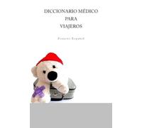 Diccionario Medico Para Viajeros Frances-Espanol (Travel Medical Translation Dictionaries)