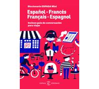 Diccionario ESPASA mini. Español - Francés. Français - Espagnol: Incluye guía de conversación para viajar (Espasa Idiomas)