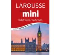 Diccionario Mini English-Spanish / Español-Inglés – Larousse – Lengua Inglesa