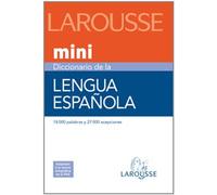 Diccionario Mini Lengua Española (Larousse - Lengua Española - Diccionarios Generales)