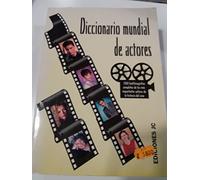 DICCIONARIO MUNDIAL DE ACTORES (SIN COLECCION)