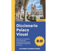 Diccionario Polaco Visual - Aprender el vocabulario más común para principiantes organizado por temas - ilustrado y bilinguë