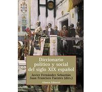 Diccionario Politico Y Social Del Siglo Xix Español