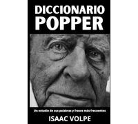 DICCIONARIO POPPER. Un estudio de sus palabras y frases más frecuentes: Los Términos Esenciales de la Filosofía de la Ciencia y el Pensamiento ... DE FILOSOFÍA Y GRANDES PENSADORES)
