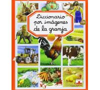 Diccionario Por Imágenes De La Granja (Diccionario Por Imagenes/ Picture Dictionary)