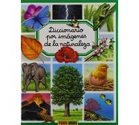 Diccionario Por Imágenes De La Naturaleza (Diccionario Por Imagenes/ Picture Dictionary)