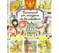 Diccionario Por Imágenes De Los Caballeros (Diccionario Por Imagenes/ Picture Dictionary)
