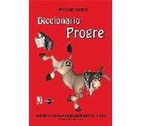 Diccionario progre-español : aprenda a hablar como un progre en diez días