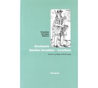 Diccionario Quechua Ancashino - Castellano. Edición y prólogo de Wolf Lustig. (LINGUISTICA IBEROAMERICANA)