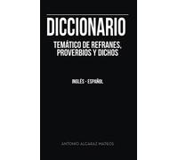 Diccionario Temático De Refranes Proverbios Y Dichos