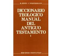 DICCIONARIO TEOLOGICO MANUAL DEL ANTIGUO TESTAMENTO - TOMO I (SAGRADA ESCRITURA)