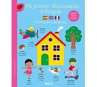 Diccionario trilingüe-primeras palabras (MI PRIMER DICCIONARIO TRILINGÜE-ESPAÑOL-INGLÉS-FRANCÉS)