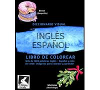 Diccionario visual - Inglés libro de colorear: Más de 1600 palabras Inglés - Español y más de 1.000 imágenes para colorear y aprender