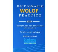 Diccionario Wolof Práctico: 1 (La Conexión: Español Wolof)
