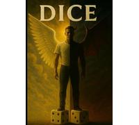 Dice: A Moral Choice: Book 1 of The Last Mirror Series