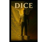 Dice: A Moral Choice: Book 1 of The Last Mirror Series