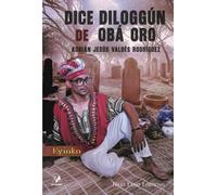 Dice Diloggún de: Obá Oro.: Obá Oro