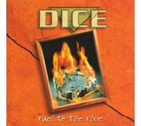 Dice - Fuel to The Fire [Import]