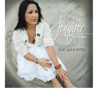 Dicen Que El Tiempo by Pena, Jennifer (2007-02-27)