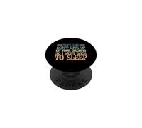 Dicen Que no renuncies a Tus sueños, así Que me FUI a Dormir PopSockets PopGrip Adhesivo