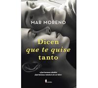 Dicen que te quise tanto (Novela)