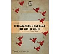 Dichiarazione universale dei diritti umani. Con due scritti di Simone Weil (I piccoli grandi libri)