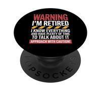 Dicho divertido Advertencia Estoy jubilado Saber todo Mujeres Hombres PopSockets PopGrip Adhesivo