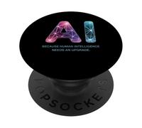 Dicho divertido AI Inteligencia humana Actualización Mujeres Hombres Mordaza PopSockets PopGrip Adhesivo