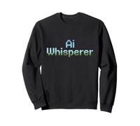 Dicho divertido AI Whisperer Aprendizaje automático Nerd Mujeres Hombres Sudadera