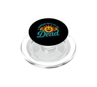 Dicho Divertido Algún día Sol Muerto Sarcástico PopSockets PopGrip para MagSafe