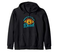 Dicho Divertido Algún día Sol Muerto Sarcástico Sudadera con Capucha