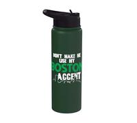 Dicho divertido con texto "Don't Make Me Use My Boston Accent Stainless Steel Insulated Water Bottle