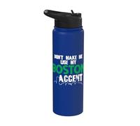 Dicho divertido con texto "Don't Make Me Use My Boston Accent Stainless Steel Insulated Water Bottle
