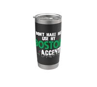 Dicho divertido con texto "Don't Make Me Use My Boston Accent Vaso térmico de acero inoxidable de doble pared