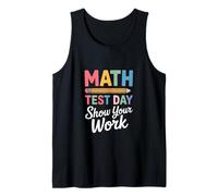 Dicho Divertido de matemáticas Muestra tu día de Prueba de Trabajo Camiseta sin Mangas