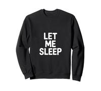Dicho Divertido Déjame Dormir Humorístico Amante Cansado Sudadera