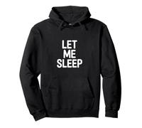 Dicho Divertido Déjame Dormir Humorístico Amante Cansado Sudadera con Capucha