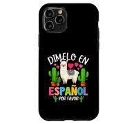 Dicho divertido Dimelo En Español Por Favor Profesor Llama Love Carcasa para iPhone 11 Pro