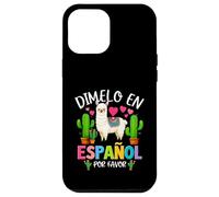 Dicho divertido Dimelo En Español Por Favor Profesor Llama Love Carcasa para iPhone 12 Pro Max