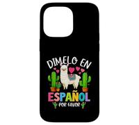 Dicho divertido Dimelo En Español Por Favor Profesor Llama Love Carcasa para iPhone 14 Pro Max