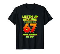 Dicho Divertido Escucha Rizzlers Esta Alma Tiene 67 Aura Energía Camiseta