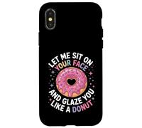 Dicho divertido Let Me Sit on Your Face Like a Donut Mujeres Hombres Carcasa para iPhone X/XS